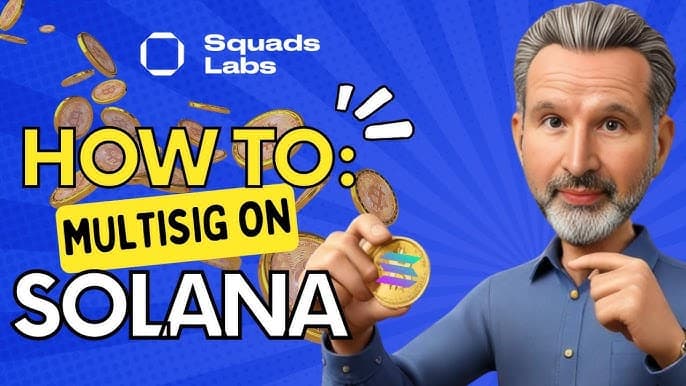 How to Use Squads Multisig on Solana: Complete Setup Guide (2026)